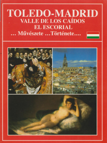 Toledo-Madrid ...Mvszete s trtnete