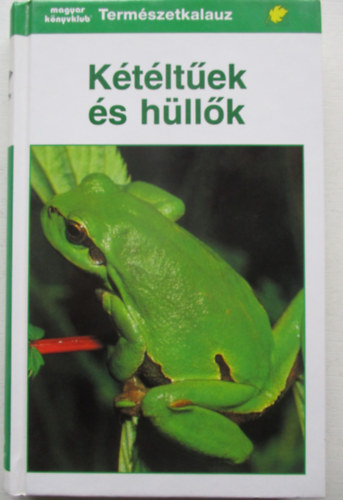 Ktltek s hllk (termszetkalauz)
