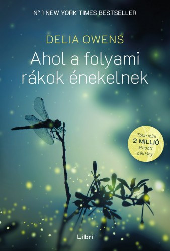 Delia Owens - Ahol a folyami rkok nekelnek - kemny kts