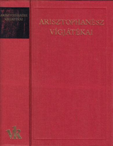 Arisztophansz - Arisztophansz vgjtkai (A vilgirodalom klasszikusai)