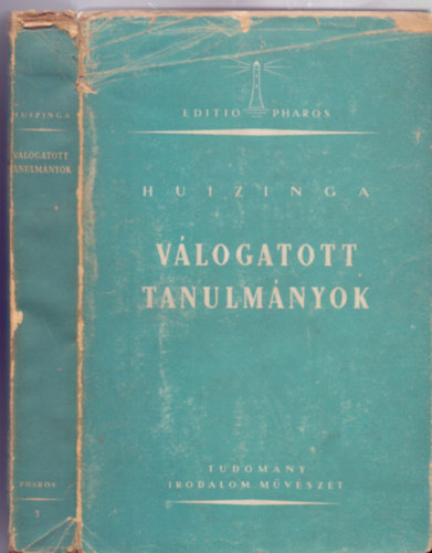 Vlogatta: Dr. Tolnai Gbor Jan Huizinga - Vlogatott tanulmnyok - Tudomny, irodalom, mvszet (Fordtotta: Radnti Mikls)