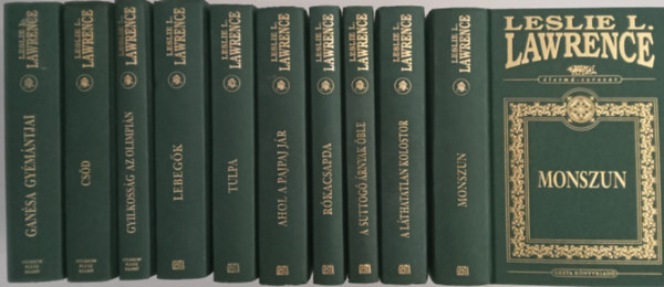 10 Leslie L. Lawrence knyv aranyozott dszktsben: Gansa gymntjai + Csd + Gyilkossg az olimpin + Lebegk + Tulpa+ Ahol a pajpaj jr + Rkacsapda + A suttog rnyak ble + A lthatatlan kolostor + Monszun