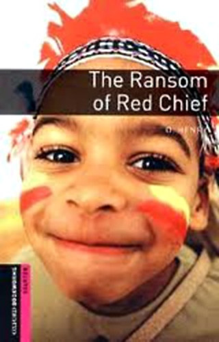 The Ransom of Red Chief (Oxford Bookworms)