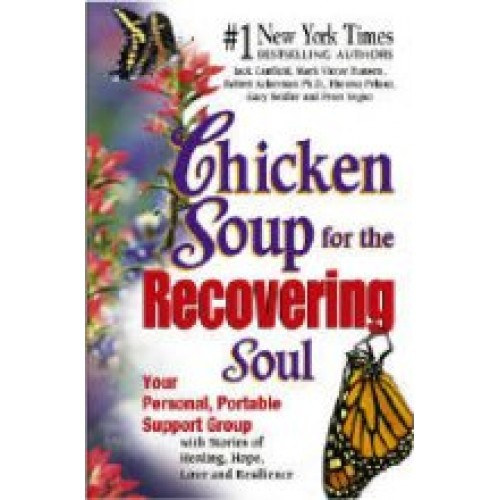Jack Canfield-Mark Victor Hansen - Chicken Soup for the Recovering Soul