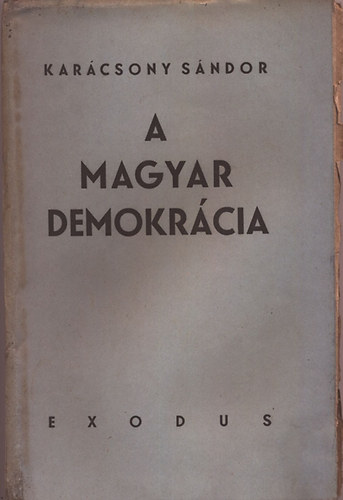 A magyar demokr�cia (I. kiad�s)