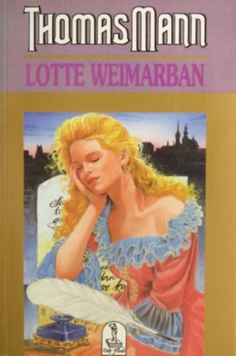 Lotte Weimarban (Lotte in Weimar) - Lnyi Viktor fordtsban; Esly Kiad