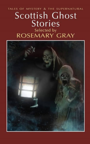 Rosemary Gray - Scottish Ghost Stories (Tales of Mystery & The Supernatural)