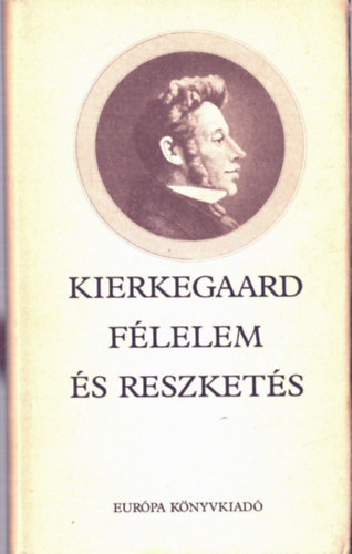 Soren Kierkegaard - Flelem s reszkets
