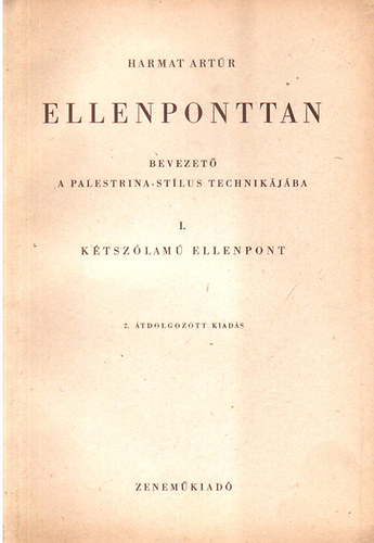 Ellenponttan - Bevezet a Palestrina-stlus technikjba I. Ktszlam ellenpont