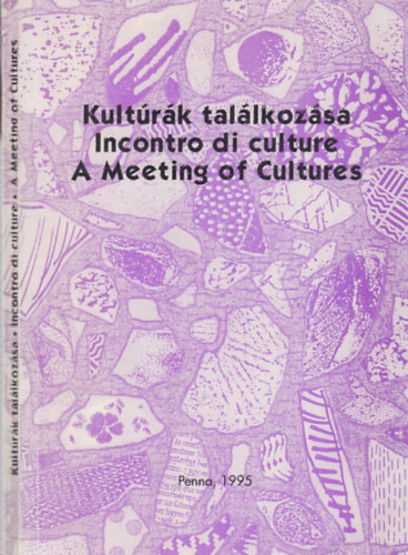 Kultrk tallkozsa - Incontro di culture - A Meeting of Cultures