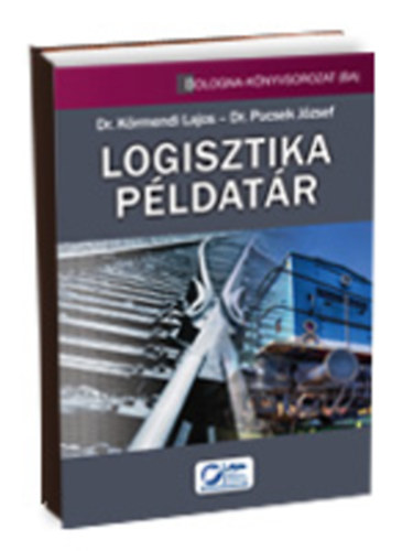 Dr. Krmendi Lajos; Dr. Pucsek Jzsef - Logisztika pldatr