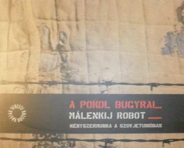 A pokol bugyrai... Mlenkij robot