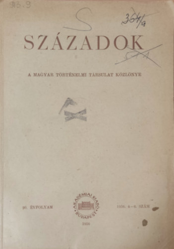 Molnr Erik  (szerk.) - Szzadok 1956/4-6. (A Magyar Trtnelmi Trsulat kzlnye)