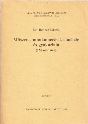 Mszeres munkamrsek elmlete s gyakorlata (2M mdszer)- kzirat