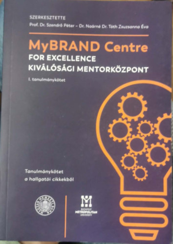 Prof. Dr. Dr. Na�rn� Dr. T�th Zsuzsanna �va Szendr� P�ter - MyBRAND Centre for Excellence - Kiv�l�s�gi Mentork�zpont