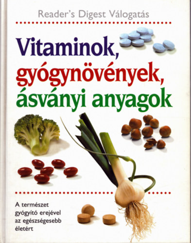 Vitaminok, gygynvnyek, svnyi anyagok