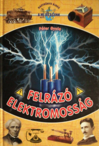 Felrz elektromossg (A mi vilgunk)