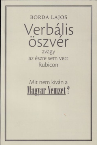 Verblis szvr (avagy az szre sem vett Rubicon)