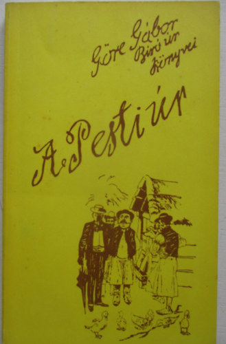 Grdonyi Gza - Gre Gbor Br r knyvei: 7. A pesti r