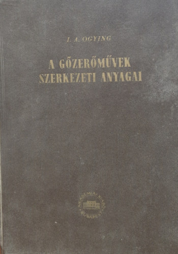 A g�zer�m�vek szerkezeti anyagai