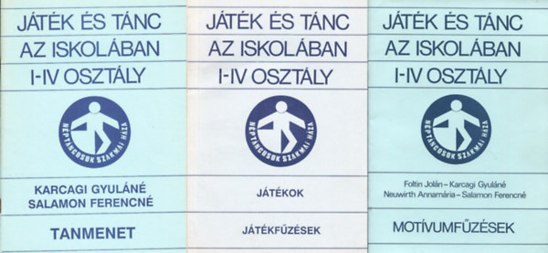 Jtk s tnc az iskolban - I-IV osztly (Motvumfzsek, Jtkok - Jtkfzsek, Tanmenet)