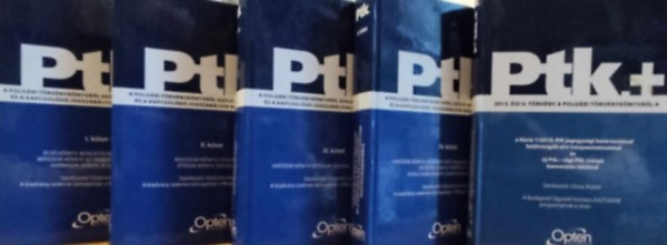 Ptk. A polg�ri t�rv�nyk�nyvr�l sz�l� 2013. �vi V. t�rv�ny �s a kapcsol�d� jogszab�lyok nagykomment�rja I-IV. + Ptk.+