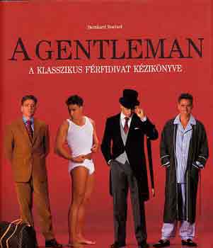 A gentleman - A klasszikus frfidivat kziknyve