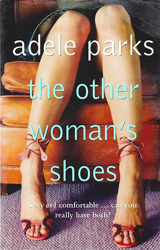 Adele Parks - The Other Woman's Shoes