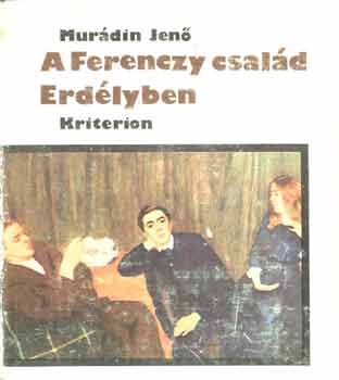 Murdin Jen - A Ferenczy csald Erdlyben