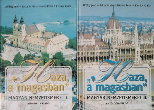 "Haza, a magasban" - Magyar nemzetismeret I-II. A klhoni magyar dikoknak (2 ktet)
