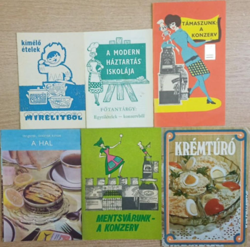 6 db szak�csf�zet: K�m�l� �telek mirelitb�l - Egyt�l�telek konzervb�l - T�maszunk: a konzerv - A hal - Mentsv�runk - a konzerv - Kr�mt�r�