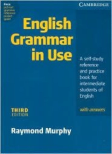 English Grammar In Use with Answers: A Self-study Reference and Practice Book for Intermediate Students of English (with answers) - 3RD (third) edition