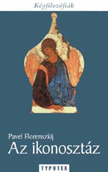 Pavel Florenszkij - Az ikonosztz