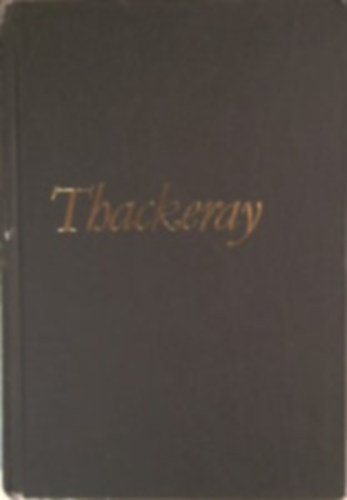 William Makepeace Thackeray - Thackeray mvei - Kisregnyek (szmozott)