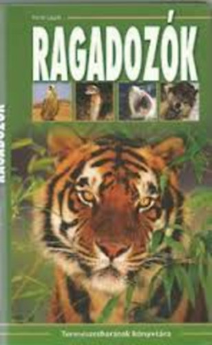 Ragadoz�k - madarak, halak, eml�s�k,