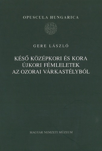 Ks kzpkori s kora jkori fmleletek az ozorai vrkastlybl