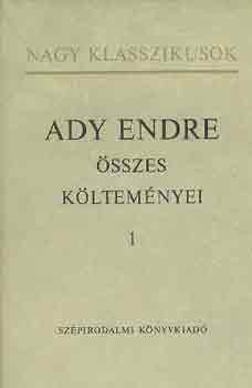 Ady Endre - Ady Endre �sszes k�ltem�nyei I-II.