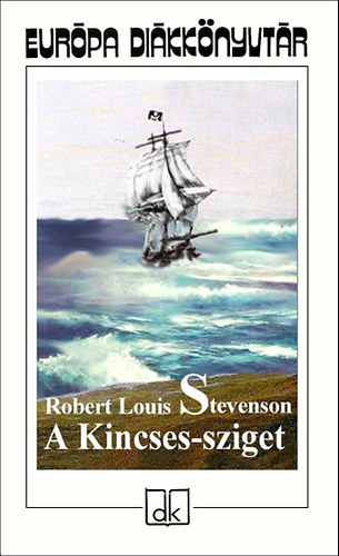 Robert Louis Stevenson - A Kincses-sziget - Eurpa Dikknyvtr