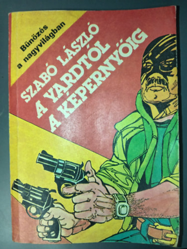 A yardt�l a k�perny�ig