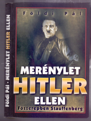 Mernylet Hitler ellen - Fszerepben Stauffenberg