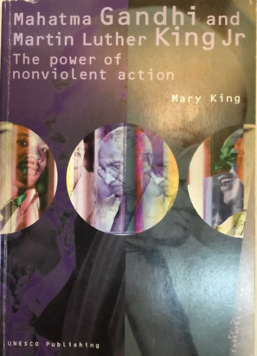 Gandhi and King Jr. The power of nonviolent action