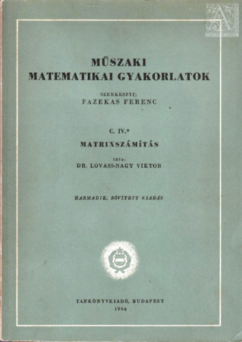 Mszaki matematikai gyakorlatok C. IV. matrixszmts