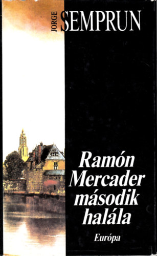 Ram�n Mercader m�sodik hal�la