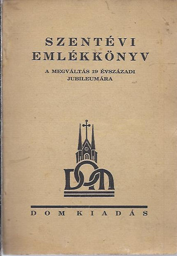 Dom Kiads - Szentvi emlkknyv 1933