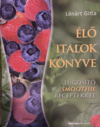 l italok knyve - Lgost Smoothie receptekkel
