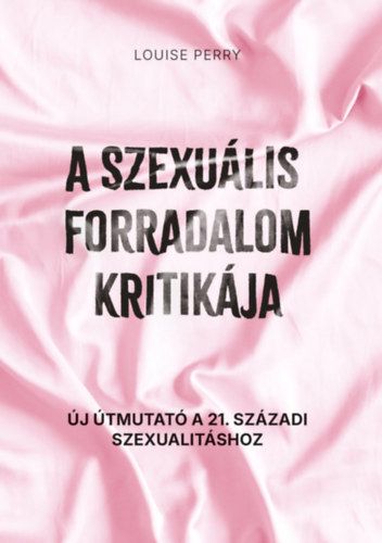 A szexu�lis forradalom kritik�ja