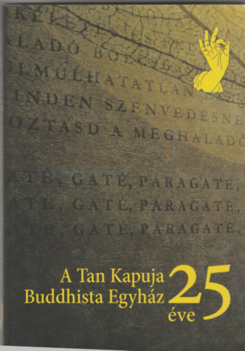 A Tan kapuja - Buddhista egyház 25 éve