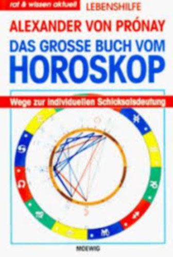 Alexander von Prónay - Das grosse Buch vom Horoskop - A horoszkópok nagy könyve német nyelven