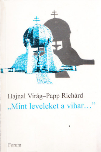 "Mint leveleket a vihar..."