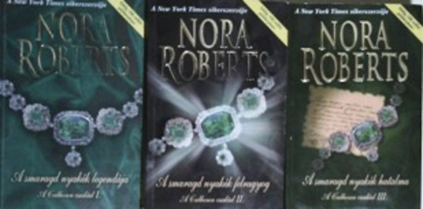 Nora Roberts - A Calhoun csald I-III. (A smaragd nyakk legendja - A smaragd nyakk felragyog - A smaragd nyakk hatalma)